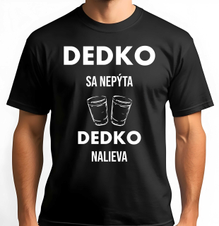 dedko sa nepýta, dedko nalieva
