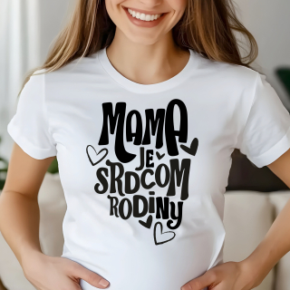 Mama je srdcom rodiny