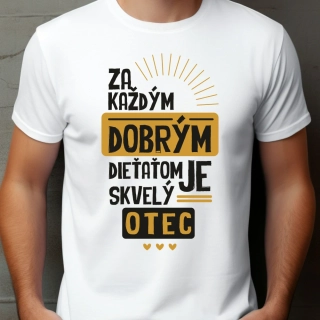 za každým dobrým dieťaťom je skvelý otec